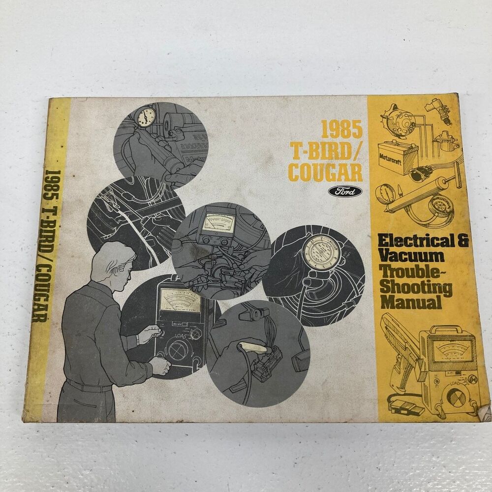 Ford T-Bird/Cougar Electrical Vacuum Troubleshooting Manual 1985